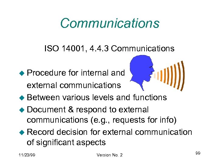 Communications ISO 14001, 4. 4. 3 Communications u Procedure for internal and external communications