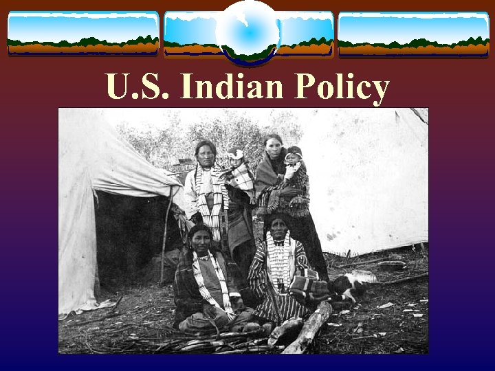 U. S. Indian Policy 