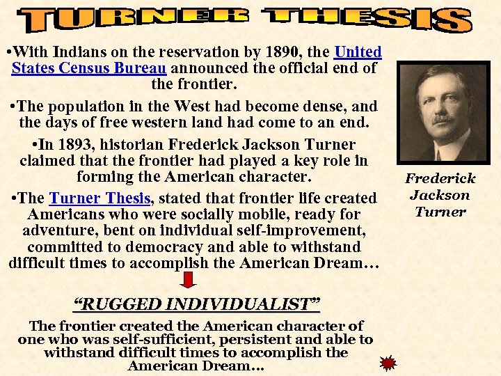  • With Indians on the reservation by 1890, the United States Census Bureau