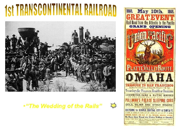  • May 10, 1869 at Promontory, Utah • “The Wedding of the Rails”