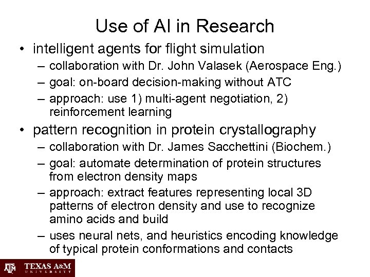 Use of AI in Research • intelligent agents for flight simulation – collaboration with