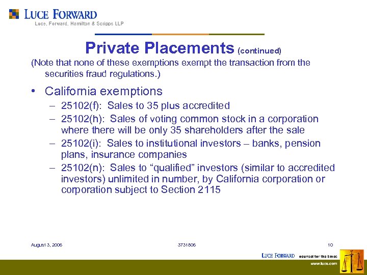 Private Placements (continued) (Note that none of these exemptions exempt the transaction from the