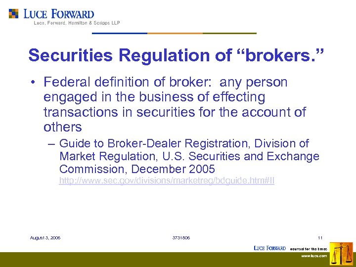 Securities Regulation of “brokers. ” • Federal definition of broker: any person engaged in