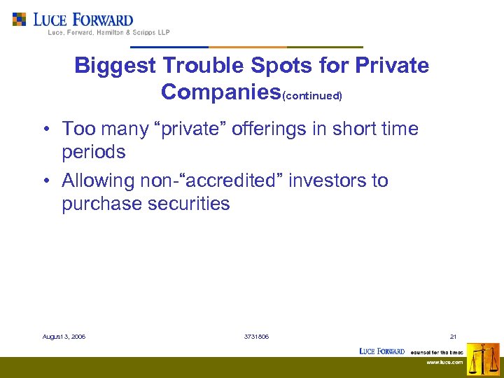 Biggest Trouble Spots for Private Companies(continued) • Too many “private” offerings in short time
