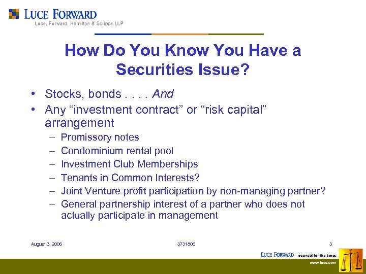 How Do You Know You Have a Securities Issue? • Stocks, bonds. . And