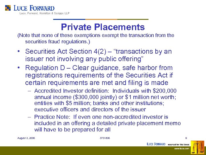 Private Placements (Note that none of these exemptions exempt the transaction from the securities