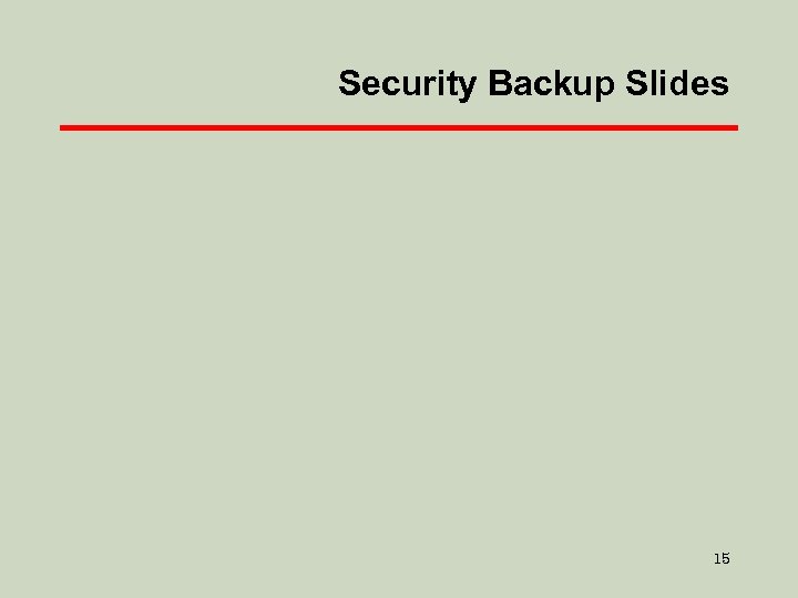 Security Backup Slides 15 