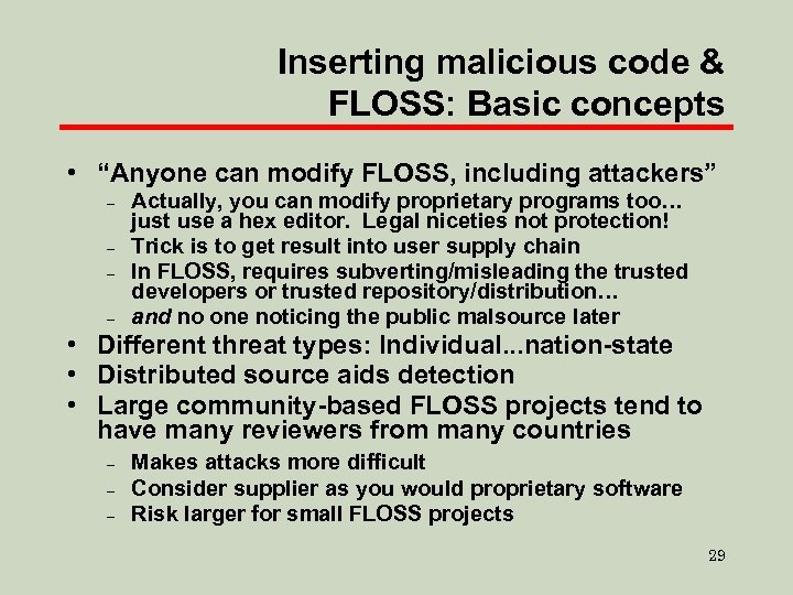Inserting malicious code & FLOSS: Basic concepts • “Anyone can modify FLOSS, including attackers”