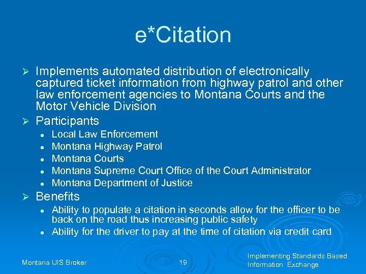 e*Citation Implements automated distribution of electronically captured ticket information from highway patrol and other