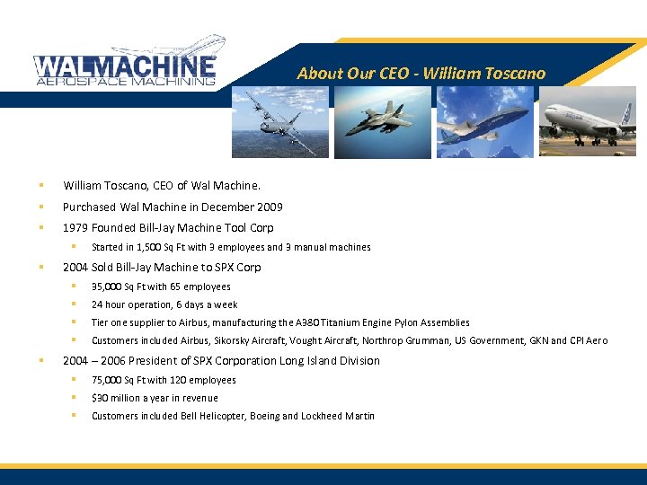 About Our CEO - William Toscano § William Toscano, CEO of Wal Machine. §