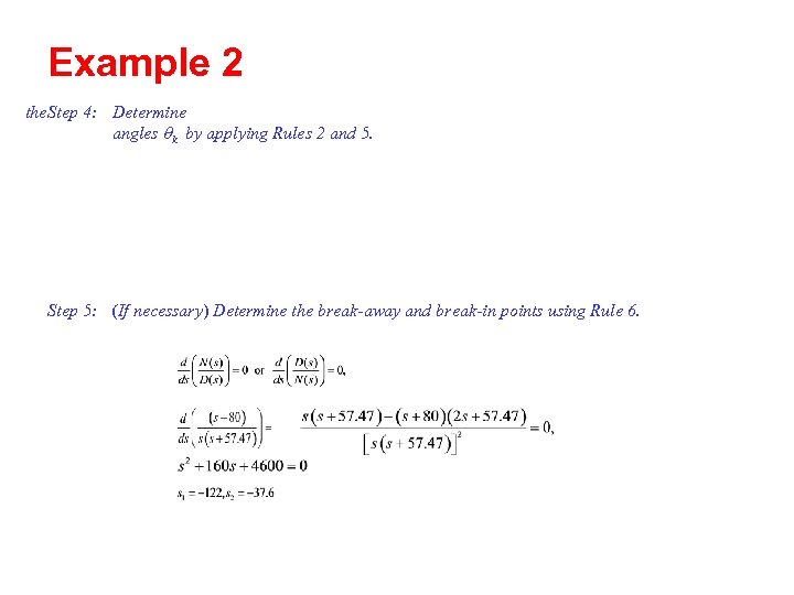 Example 2 the Step 4: Determine angles qk by applying Rules 2 and 5.