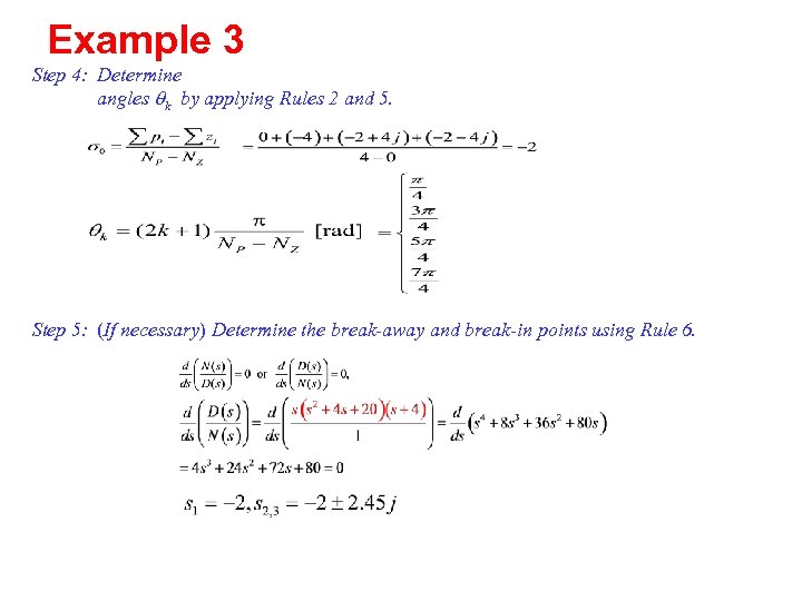 Example 3 Step 4: Determine angles qk by applying Rules 2 and 5. Step