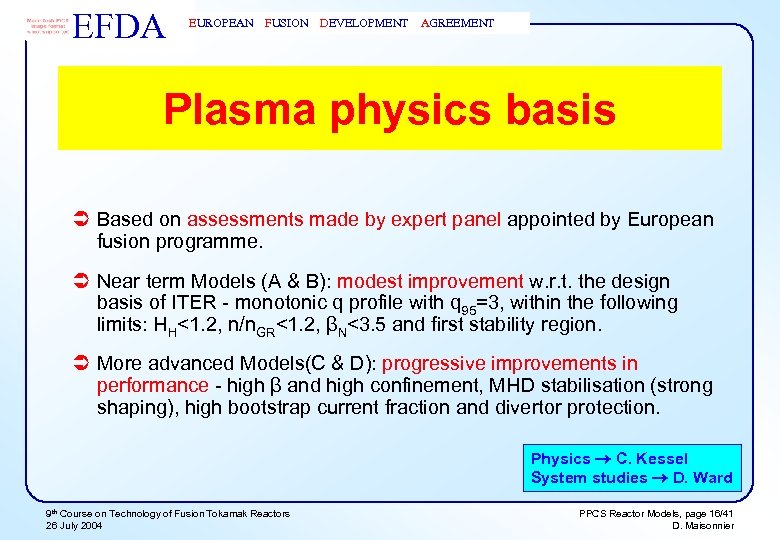 EFDA EUROPEAN FUSION DEVELOPMENT AGREEMENT Plasma physics basis Ü Based on assessments made by