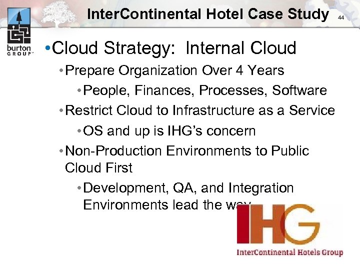 Inter. Continental Hotel Case Study • Cloud Strategy: Internal Cloud • Prepare Organization Over