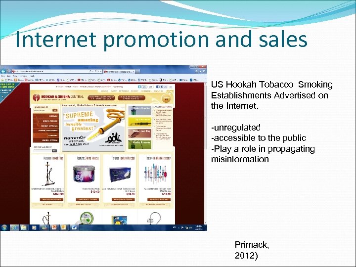 Internet promotion and sales US Hookah Tobacco Smoking Establishments Advertised on the Internet. -unregulated