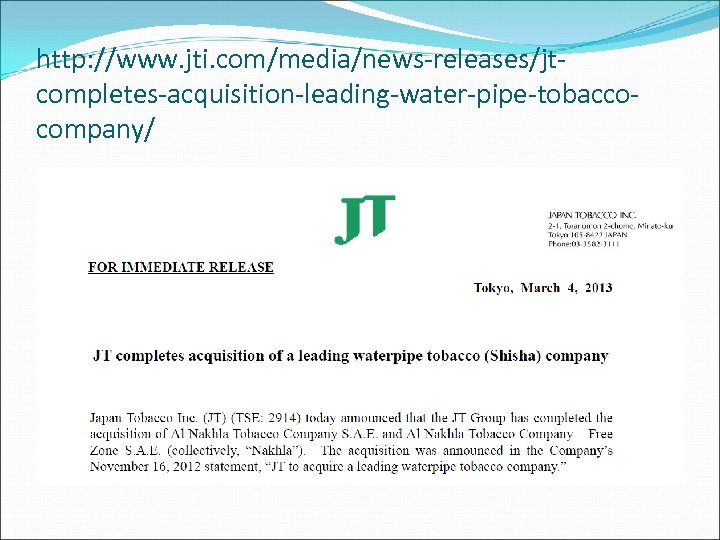 http: //www. jti. com/media/news-releases/jtcompletes-acquisition-leading-water-pipe-tobaccocompany/ 