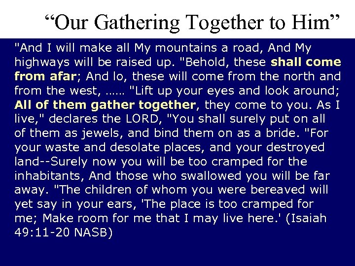 “Our Gathering Together to Him” 