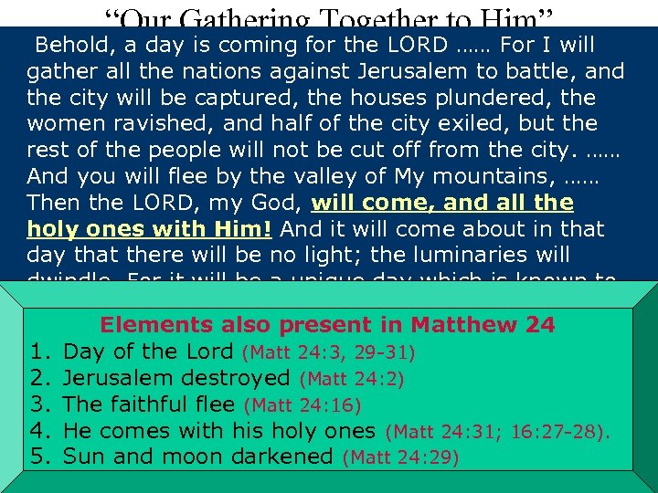 “Our Gathering Together to Him” Behold, a day is coming for the LORD ……