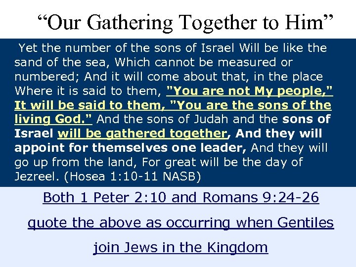 “Our Gathering Together to Him” Yet the number of the sons of Israel Will