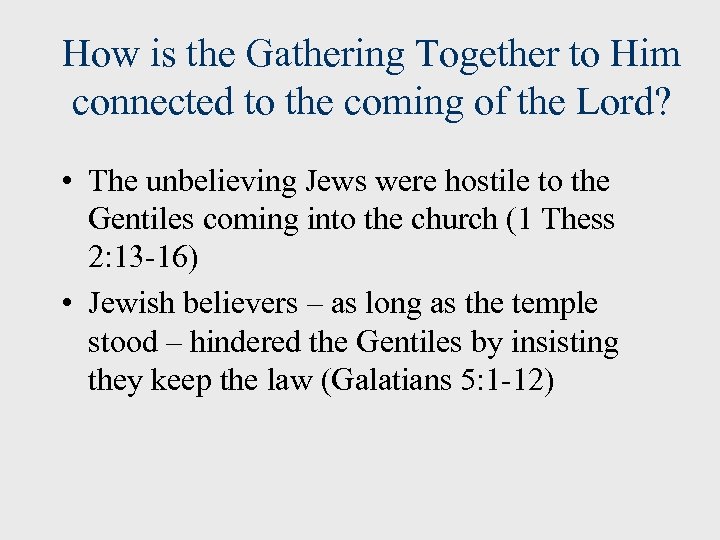 How is the Gathering Together to Him connected to the coming of the Lord?