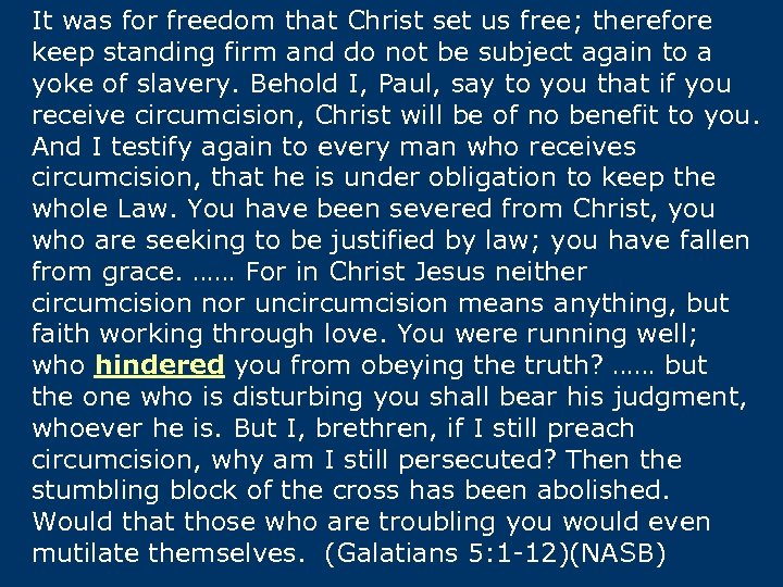 It was for freedom that Christ set us free; therefore keep standing firm and