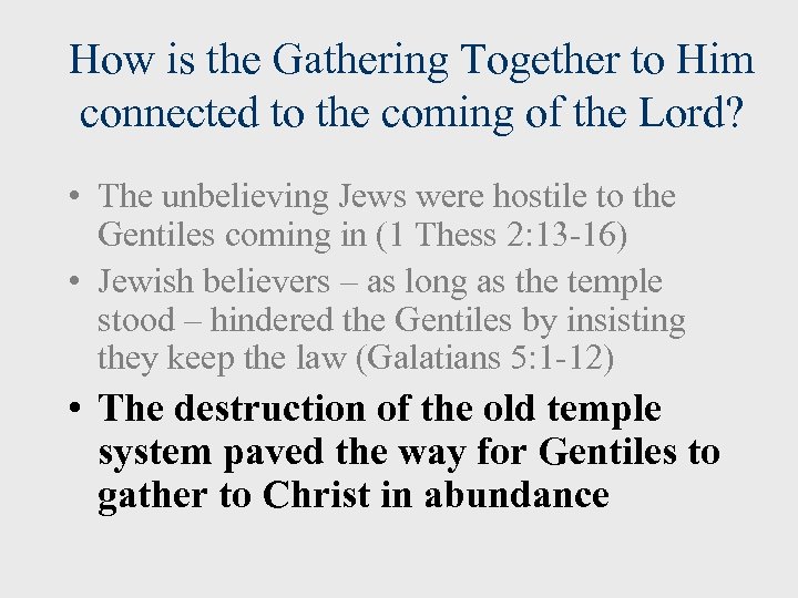 How is the Gathering Together to Him connected to the coming of the Lord?