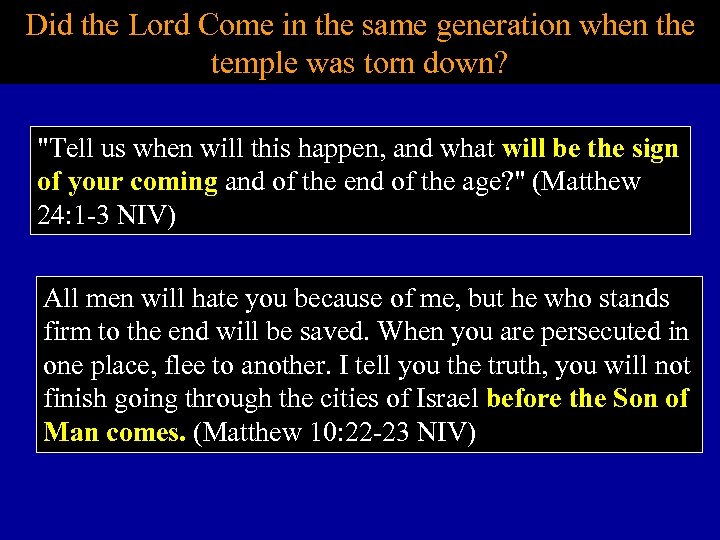 Did the Lord Come in the same generation when the temple was torn down?