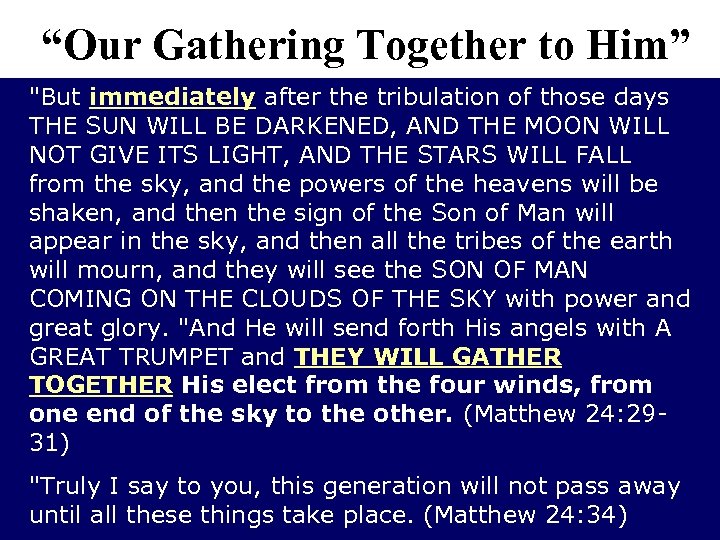 “Our Gathering Together to Him” 