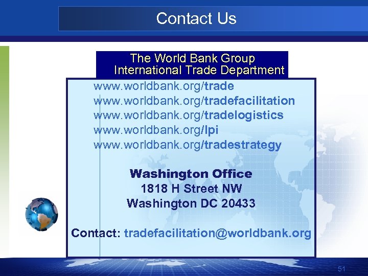 Contact Us The World Bank Group International Trade Department www. worldbank. org/tradefacilitation www. worldbank.