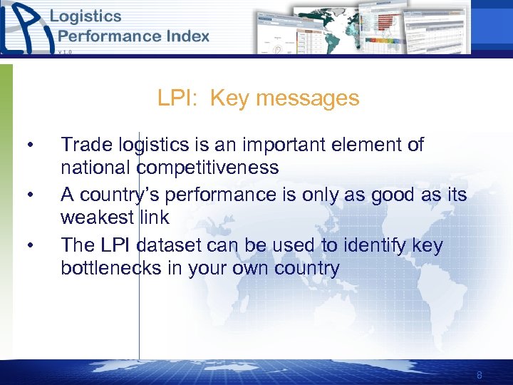 LPI: Key messages • • • Trade logistics is an important element of national