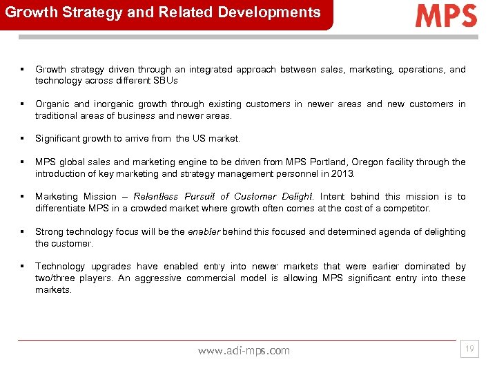 Growth Strategy and Related Developments § Growth strategy driven through an integrated approach between