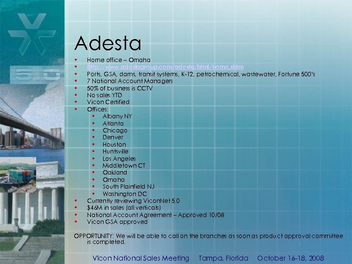 Adesta • • • Home office – Omaha http: //www. adestagroup. com/adesta/html/home. shtm Ports,