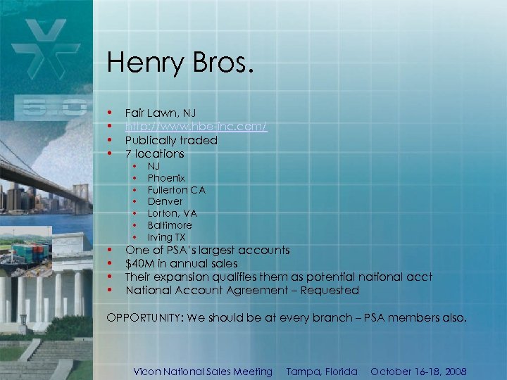 Henry Bros. • • Fair Lawn, NJ http: //www. hbe-inc. com/ Publically traded 7