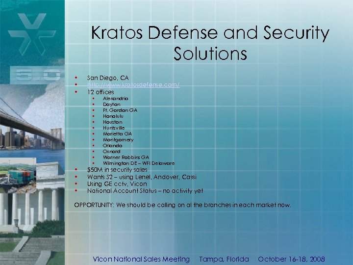 Kratos Defense and Security Solutions • • • San Diego, CA http: //www. kratosdefense.