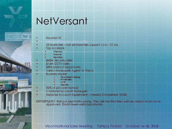 Net. Versant • • • Houston TX http: //netversant. com/co. htm 32 branches –