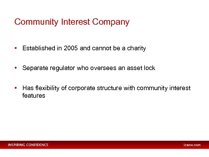 Community Interest Company • Established in 2005 and cannot be a charity • Separate