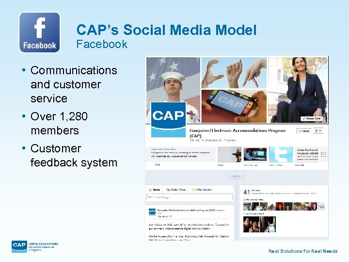 CAP’s Social Media Model Facebook • Communications and customer service • Over 1, 280