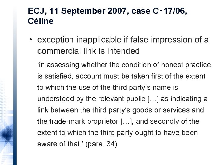ECJ, 11 September 2007, case C‑ 17/06, Céline • exception inapplicable if false impression