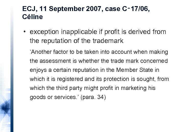 ECJ, 11 September 2007, case C‑ 17/06, Céline • exception inapplicable if profit is
