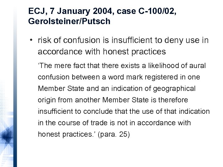 ECJ, 7 January 2004, case C-100/02, Gerolsteiner/Putsch • risk of confusion is insufficient to