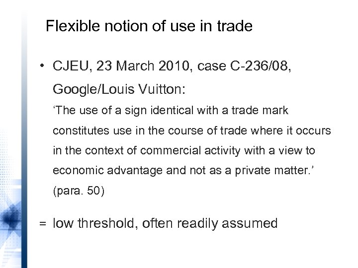 Flexible notion of use in trade • CJEU, 23 March 2010, case C-236/08, Google/Louis