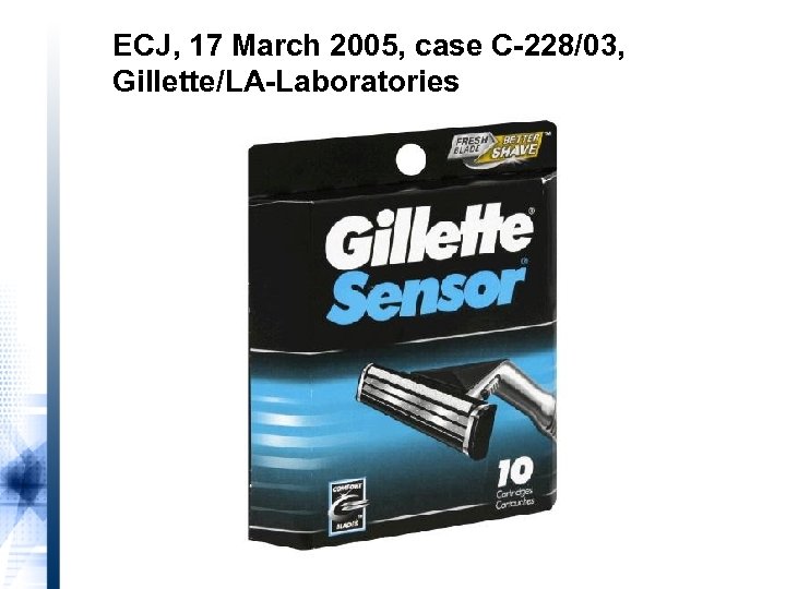 ECJ, 17 March 2005, case C-228/03, Gillette/LA-Laboratories 