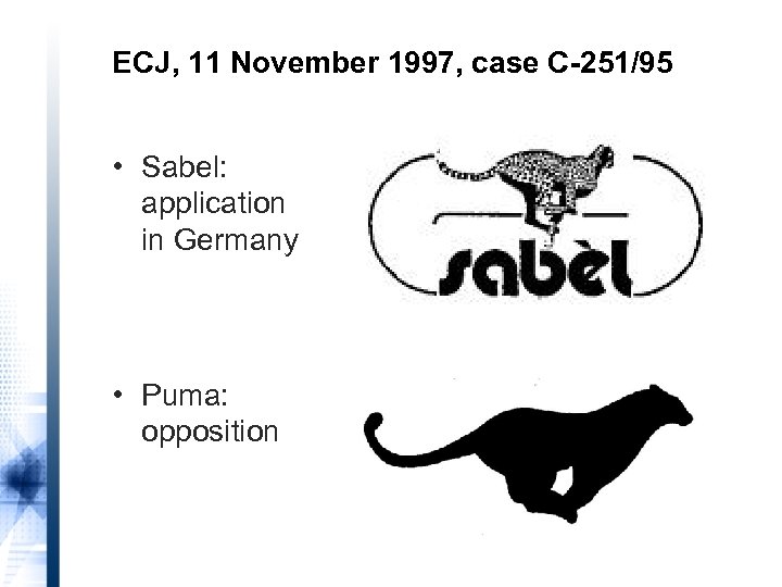 ECJ, 11 November 1997, case C-251/95 • Sabel: application in Germany • Puma: opposition