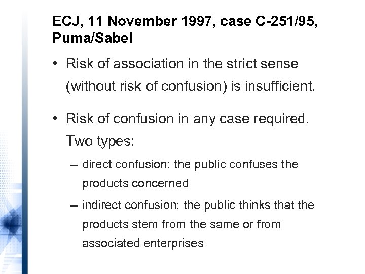 ECJ, 11 November 1997, case C-251/95, Puma/Sabel • Risk of association in the strict