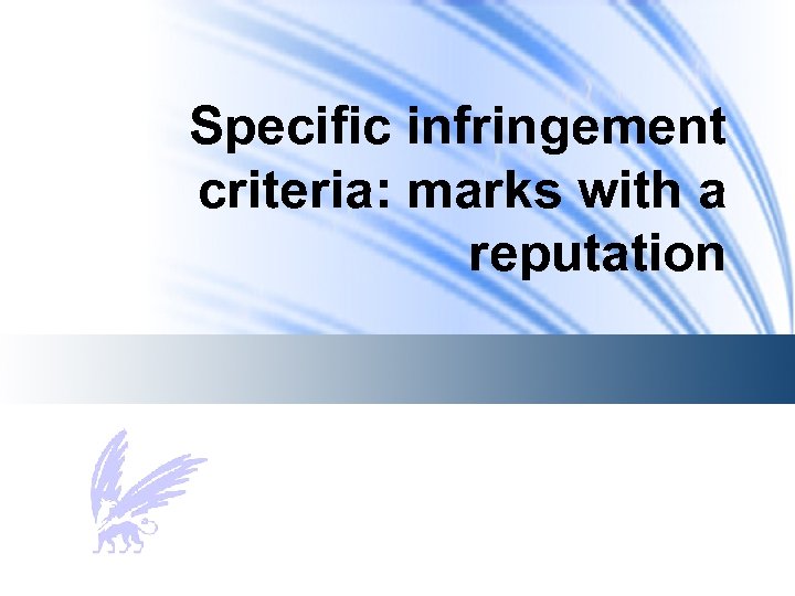 Specific infringement criteria: marks with a reputation 