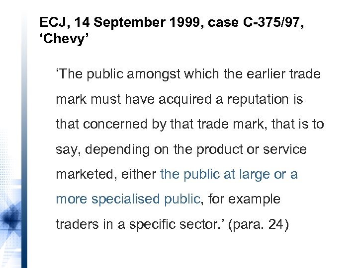 ECJ, 14 September 1999, case C-375/97, ‘Chevy’ ‘The public amongst which the earlier trade