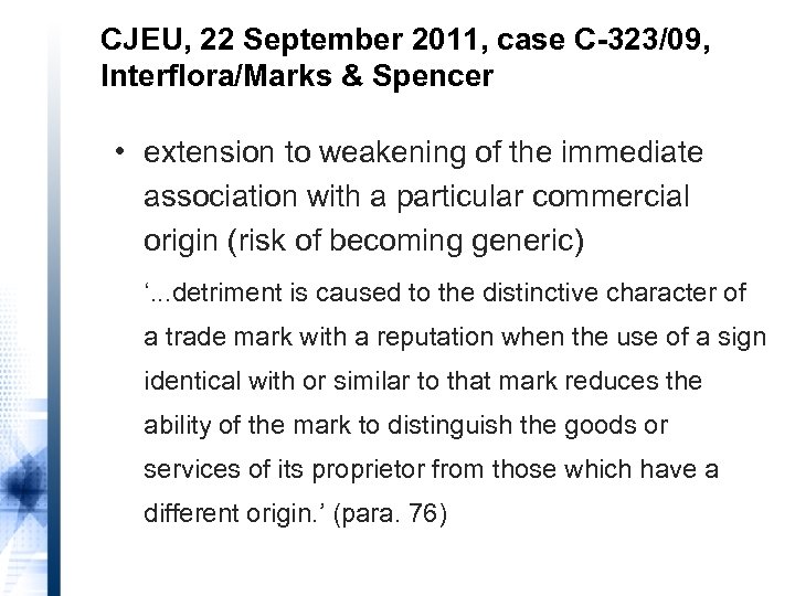 CJEU, 22 September 2011, case C-323/09, Interflora/Marks & Spencer • extension to weakening of
