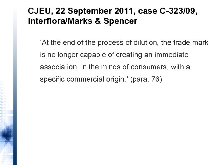 CJEU, 22 September 2011, case C-323/09, Interflora/Marks & Spencer ‘At the end of the
