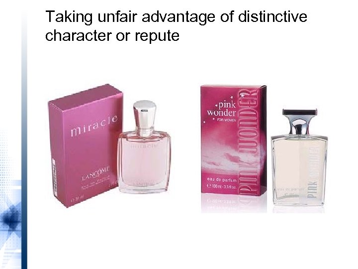 Taking unfair advantage of distinctive character or repute 