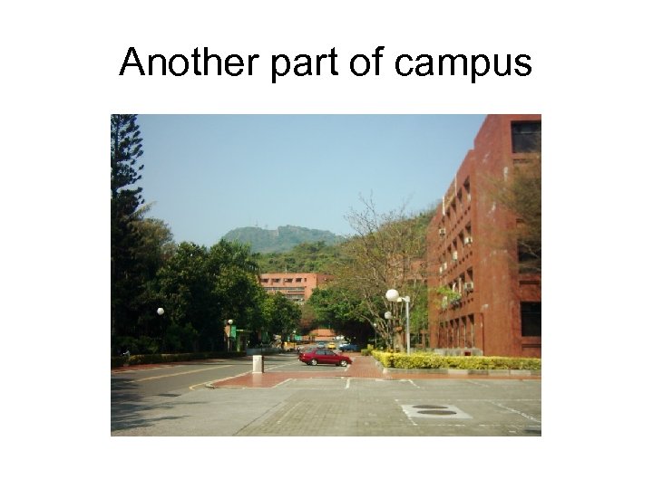 Another part of campus 